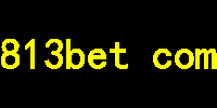 813bet com